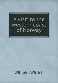 Cover image for A visit to the western coast of Norway