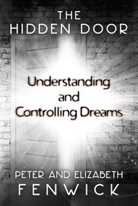 Cover image for The Hidden Door: Understanding and Controlling Dreams