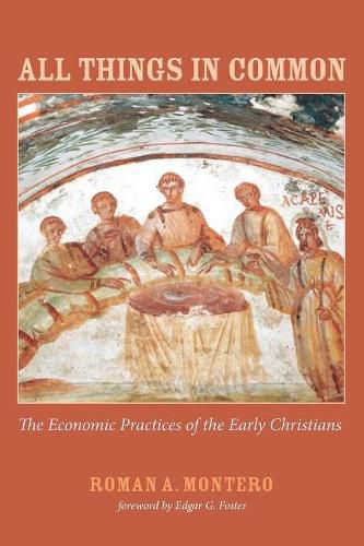 Cover image for All Things in Common: The Economic Practices of the Early Christians