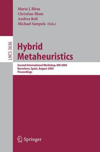 Cover image for Hybrid Metaheuristics: Second International Workshop, HM 2005, Barcelona, Spain, August 29-30, 2005. Proceedings