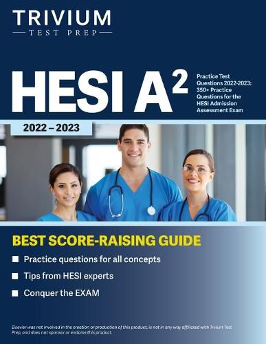 Cover image for HESI A2 Practice Test Questions 2022-2023: 350+ Practice Questions for the HESI Admission Assessment Exam