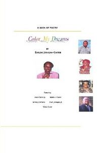 Cover image for COLOR MY DREAMS, A Book of Poetry