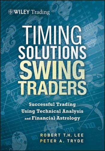 Cover image for Timing Solutions for Swing Traders: Successful Trading Using Technical Analysis and Financial Astrology