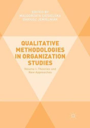 Cover image for Qualitative Methodologies in Organization Studies: Volume I: Theories and New Approaches