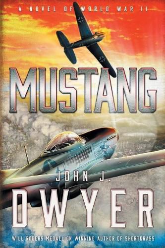 Cover image for Mustang: A Novel of World War II