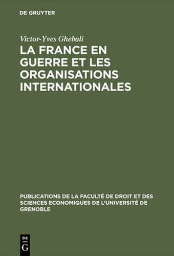 Cover image for La France en guerre et les organisations internationales