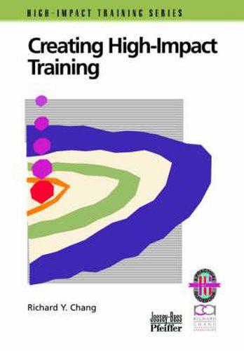 Cover image for Creating High-Impact Training: A Practical Guide to Successful Training Outcomes