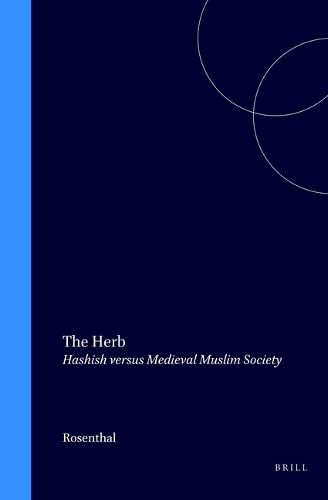 Cover image for The Herb: Hashish versus Medieval Muslim Society