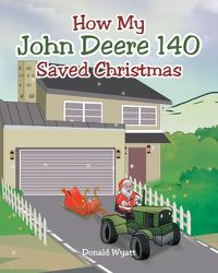 Cover image for How My John Deere 140 Saved Christmas