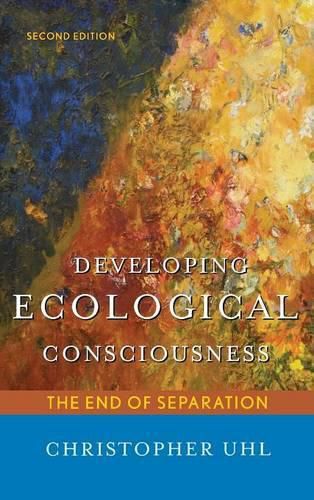 Cover image for Developing Ecological Consciousness: The End of Separation