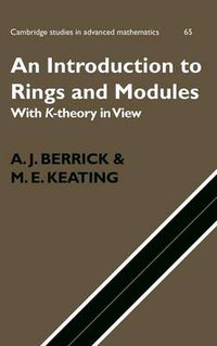 Cover image for An Introduction to Rings and Modules: With K-Theory in View