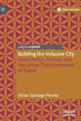 Cover image for Building the Inclusive City: Governance, Access, and the Urban Transformation of Dubai