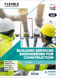 Cover image for Building Services Engineering for Construction T Level: Core