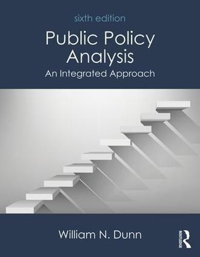 Cover image for Public Policy Analysis: An Integrated Approach