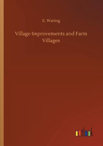 Cover image for Village Improvements and Farm Villages