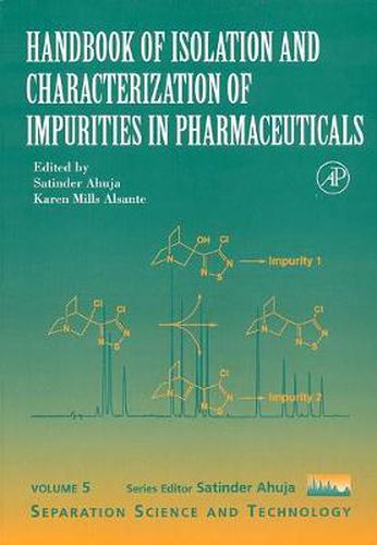 Cover image for Handbook of Isolation and Characterization of Impurities in Pharmaceuticals