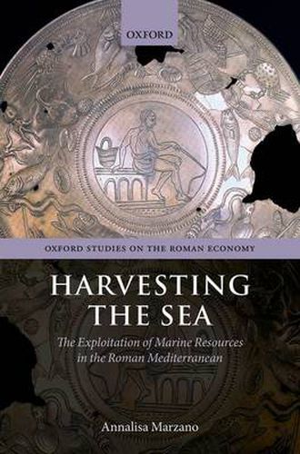 Cover image for Harvesting the Sea: The Exploitation of Marine Resources in the Roman Mediterranean