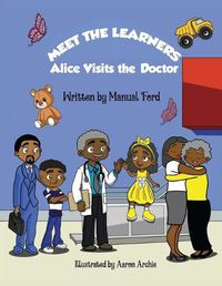 Cover image for Meet the Learners: Alice Visits the Doctor