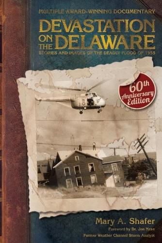 Cover image for Devastation on the Delaware: Stories and Images of the Deadly Flood of 1955