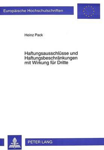 Cover image for Haftungsausschluesse Und Haftungsbeschraenkungen Mit Wirkung Fuer Dritte