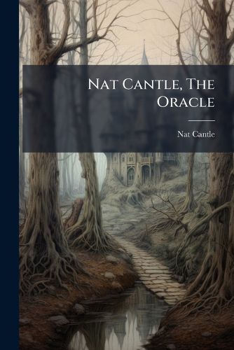 Cover image for Nat Cantle, the Oracle...