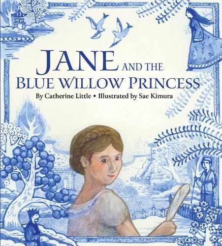 Jane and the Blue Willow Princess