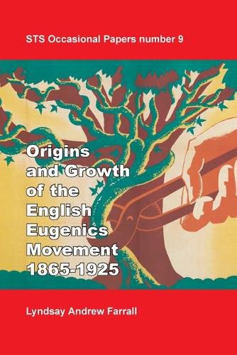 Cover image for The Origins and Growth of the English Eugenics Movement, 1865-1925