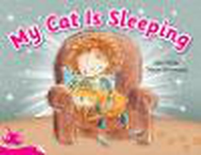 Bug Club Level  1 - Pink: My Cat is Sleeping (Reading Level 1/F&P Level A)