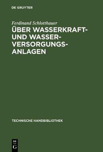 Cover image for UEber Wasserkraft- und Wasser-Versorgungsanlagen