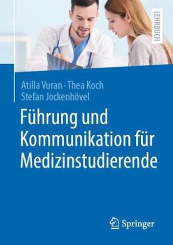 Cover image for Fuhrung Und Kommunikation Fur Medizinstudierende