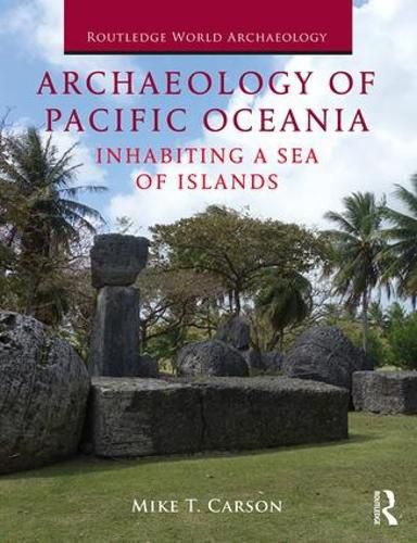 Cover image for Archaeology of Pacific Oceania: Inhabiting a Sea of Islands