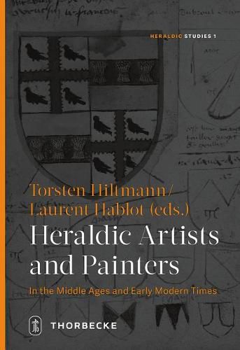 Cover image for Heraldic Artists and Painters in the Middle Ages and Early Modern Times