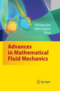 Cover image for Advances in Mathematical Fluid Mechanics: Dedicated to Giovanni Paolo Galdi on the Occasion of his 60th Birthday