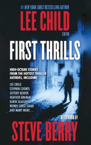 Cover image for First Thrills: High-Octane Stories from the Hottest Thriller Authors