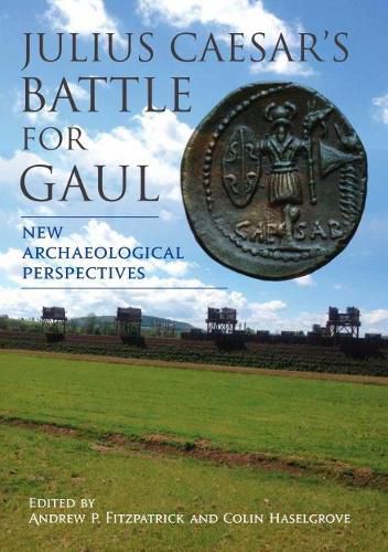 Cover image for Julius Caesar's Battle for Gaul: New Archaeological Perspectives