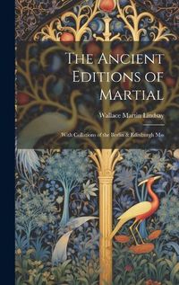 Cover image for The Ancient Editions of Martial