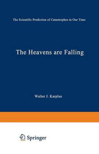 Cover image for The Heavens Are Falling: The Scientific Prediction of Catastrophes in Our Time