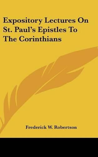 Cover image for Expository Lectures on St. Paul's Epistles to the Corinthians