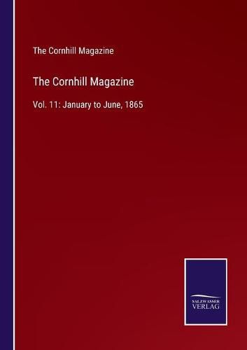 Cover image for The Cornhill Magazine: Vol. 11: January to June, 1865