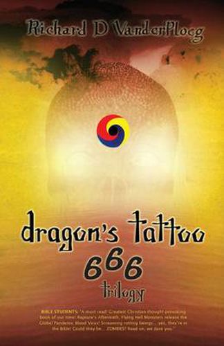 Cover image for Dragon's Tattoo 666 Trilogy: Rapture's Aftermath, Rocky Mountain Sanctuary, Zombie Plagues