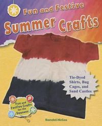 Cover image for Fun and Festive Summer Crafts: Tie-Dyed Shirts, Bug Cages, and Sand Castles