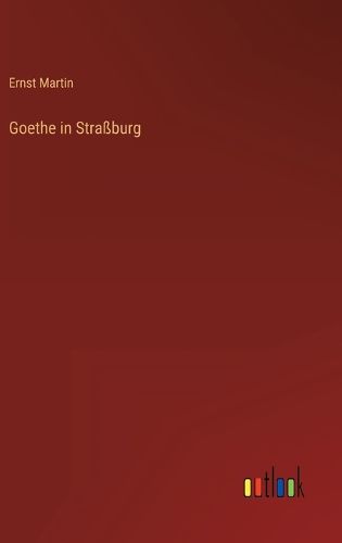 Cover image for Goethe in Strassburg