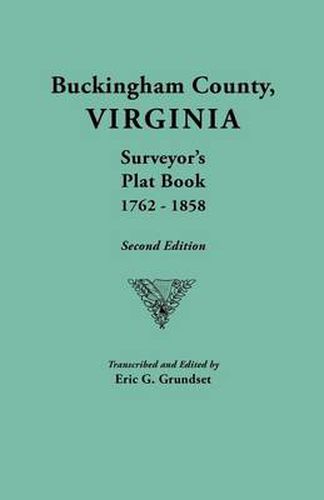 Cover image for Buckingham County, Virginia, Surveyor's Plat Book, 1762-1858. Second Edition