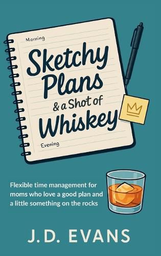 Cover image for Sketchy Plans & a Shot of Whiskey