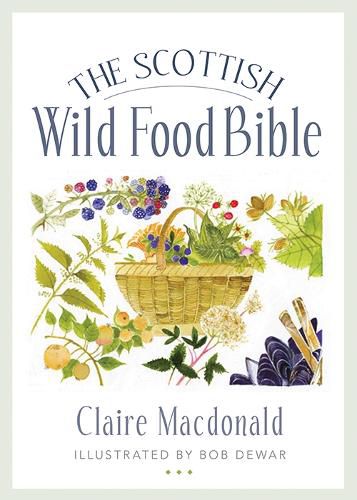 Cover image for The Scottish Wild Food Bible