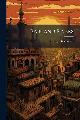 Cover image for Rain and Rivers