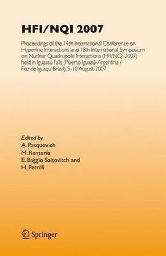 Cover image for HFI/NQI 2007: Proceedings of the 14th International Conference on Hyperfine Interactions and 18th International Symposium on Nuclear Quadrupole Interactions, (HFI/NQI 2007) Iguazu Falls, Brazil, 5-10 August, 2007