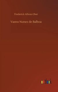 Cover image for Vasno Nunez de Balboa