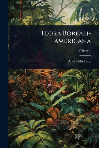 Cover image for Flora Boreali-americana