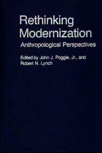 Rethinking Modernization: Anthropological Perspectives